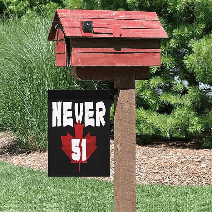 Never 51st State Canada Flag Vintage Garden Flag for Outside 12x18 Double Sided Novelty Garden Banner for Indoor