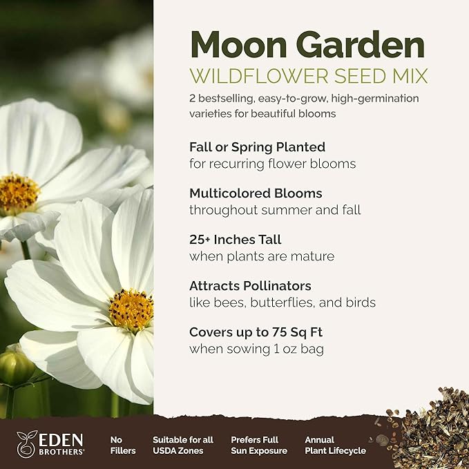 Eden Brothers Moon Garden Flower Mixed Seeds for Planting, 1 oz, 30,000+ Seeds with Cosmos Purity, Bishop's Flower | Attracts Pollinators, Plant in Spring or Fall, Zones 3, 4, 5, 6, 7, 8, 9, 10