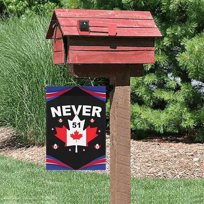 Never 51st State Canada Flag Garden Flags 12x18 Double Sided Funny House Flag for Holiday Outdoor Decorations