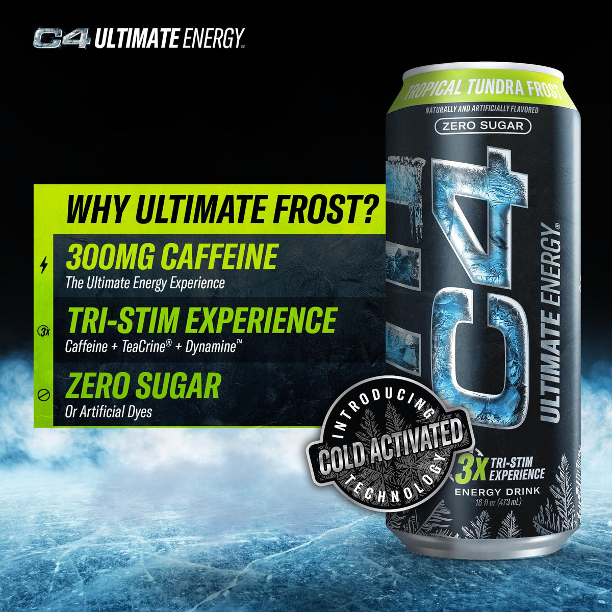C4 Ultimate Frost Zero Sugar Energy Drink — Tri-Stim Power with 300mg Caffeine (12 x 16oz)