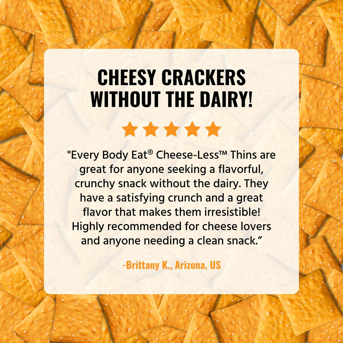 Every Body Eat Snack Thins Cheese-Less – Gluten Free, Dairy Free, Vegan (20 Count)