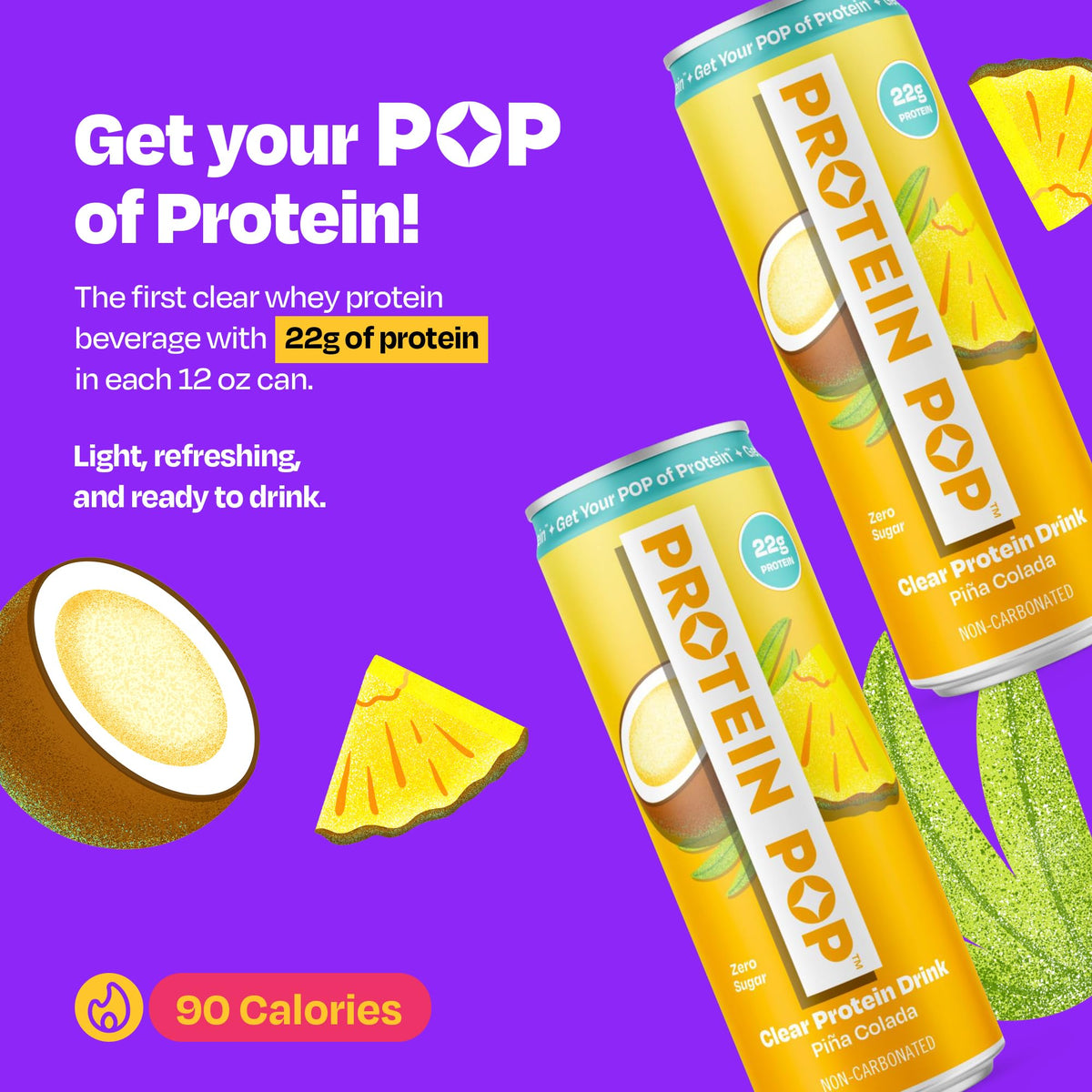 Protein Pop Piña Colada: 22g Clear Whey Protein Isolate, Zero Sugar - 6 Pack