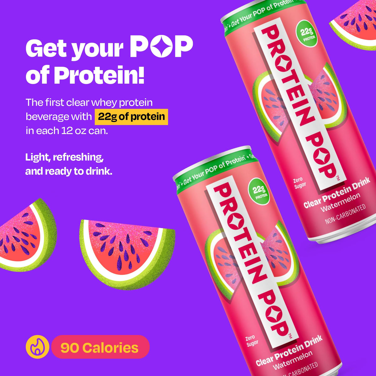Protein Pop Watermelon Clear Whey Protein Shake — 22g Protein, Zero Sugar, 12oz Can (6-Pack)