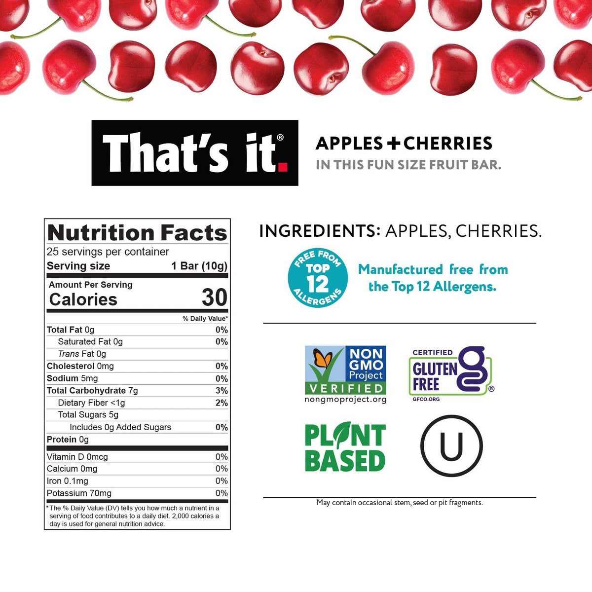 That's it. Fun Size Fruit Bars Variety Pack – Cherry-Cinnamon (50 x 10g), Non-GMO, Kosher, Gluten Free