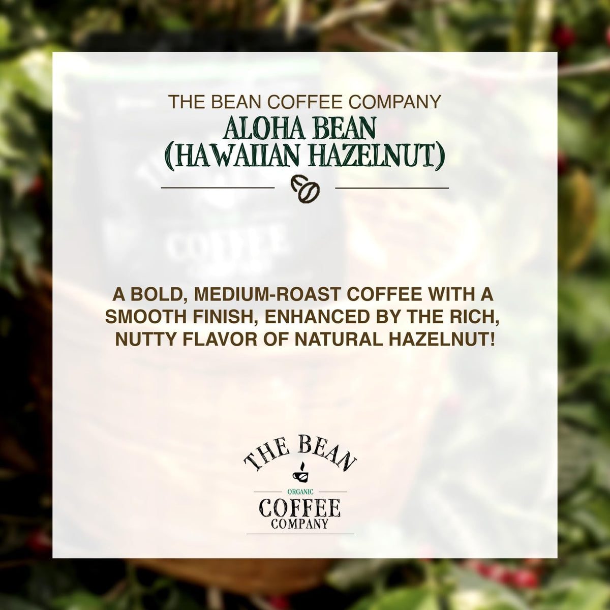 The Bean Organic Coffee Company Aloha Bean: Hawaiian Hazelnut, Medium Roast, Whole Bean Coffee, 16-Ounce Bag