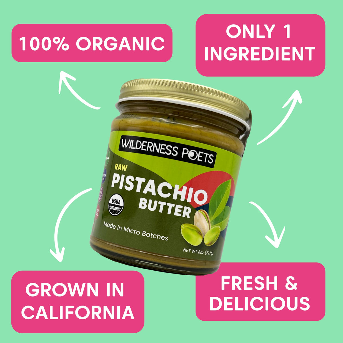 Wilderness Poets Pistachio Butter - Organic Raw 100% Pistachio, 8 oz Glass Jar